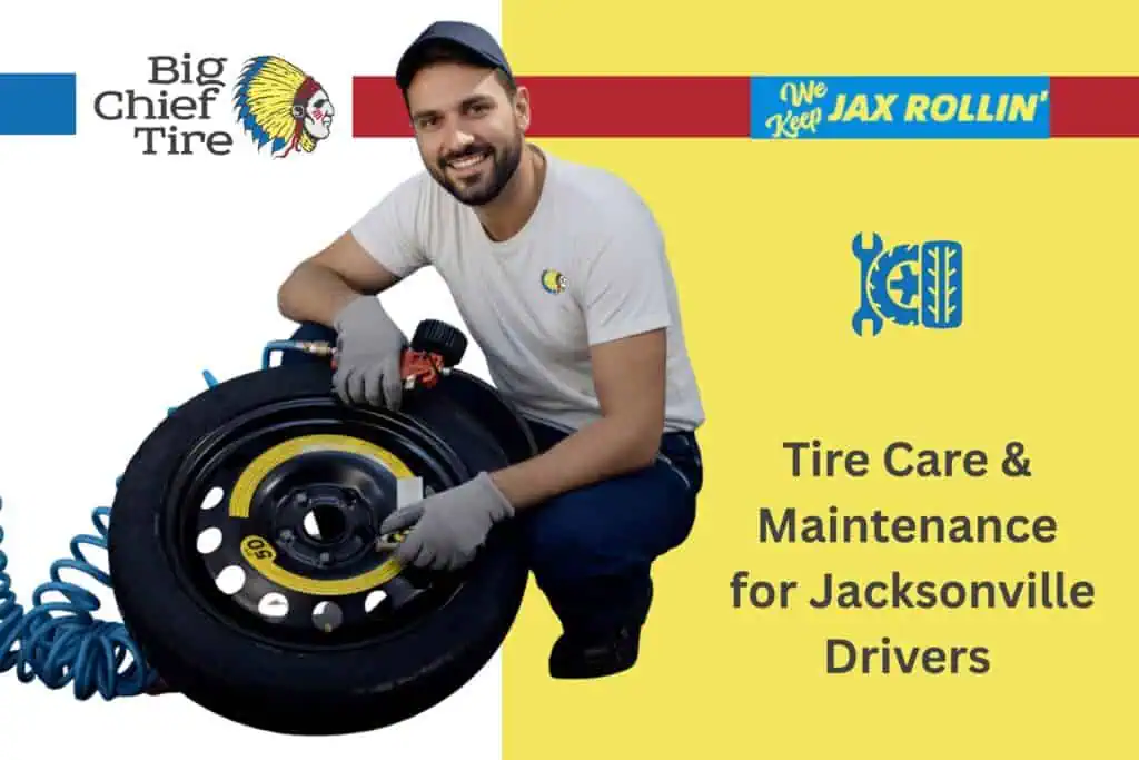 cutout of employee with text that tire care & maintenance for jacksonville drivers